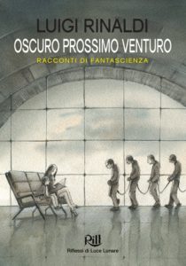 Oscuro prossimo Venturo di Luigi Rinaldi